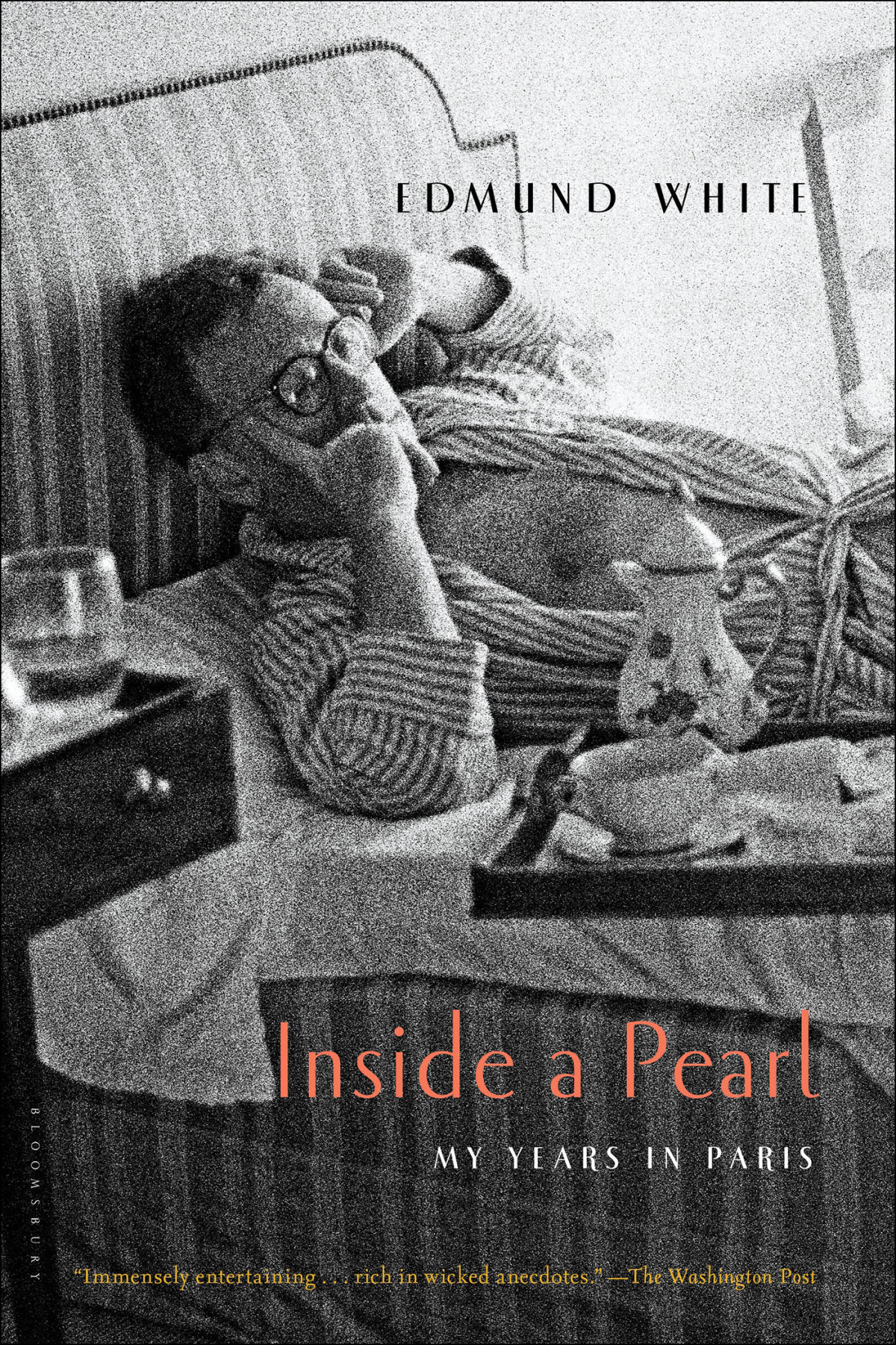 Inside A Pearl My Years In Paris 1st Edition Edmund White