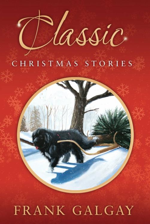 Classic Christmas Stories Frank Galgay