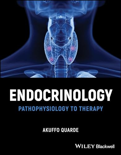 Endocrinology Pathophysiology To Therapy 1st Edition Akuffo Quarde