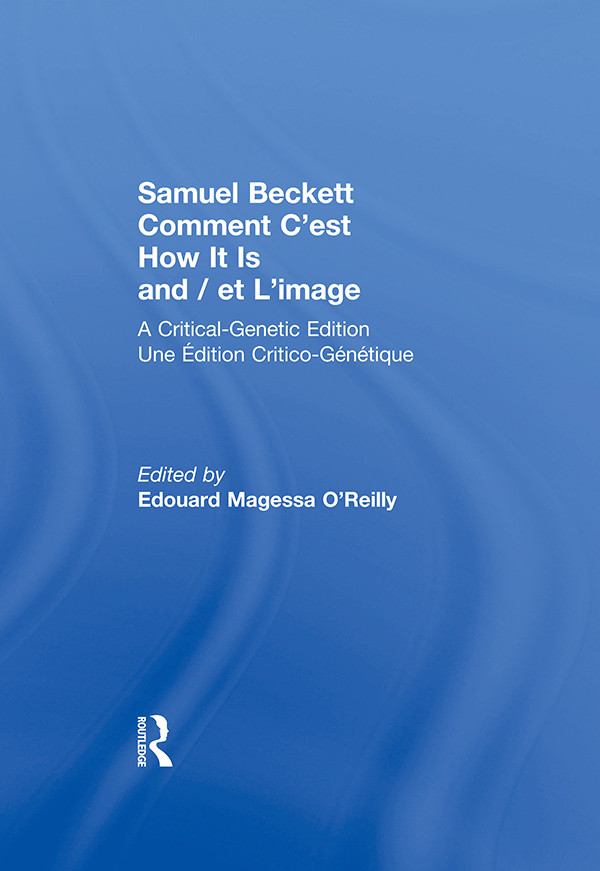 Samuel Beckett Comment Cest How It Is And Et Limage Samuel Beckettedouard Magessa Oreilly