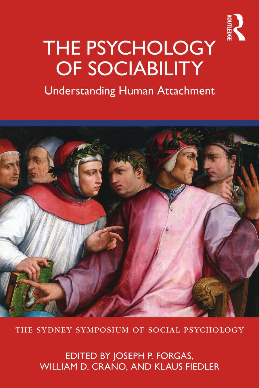 The Psychology Of Sociability Understanding Human Attachment 1st Edition Joseph P Forgas