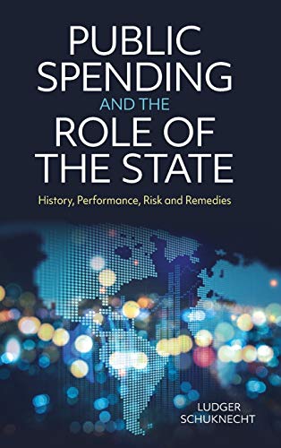 Public Spending And The Role Of The State History Performance Risk And Remedies Schuknecht
