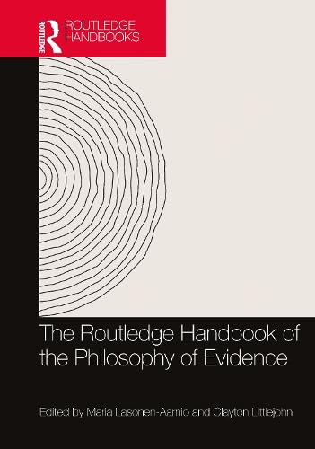 The Routledge Handbook Of The Philosophy Of Evidence 1st Edition Maria Lasonenaarnio