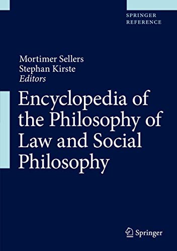 Encyclopedia Of The Philosophy Of Law And Social Philosophy 1st Ed 2023 Mortimer Sellers