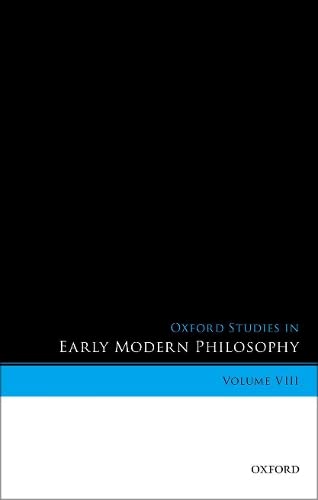 Oxford Studies In Early Modern Philosophy Volume Viii Daniel Garber