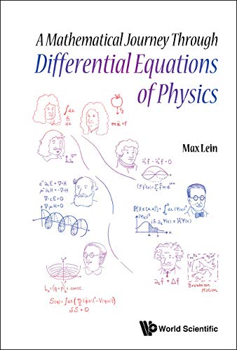 A Mathematical Journey Through Differential Equations Of Physics Lein