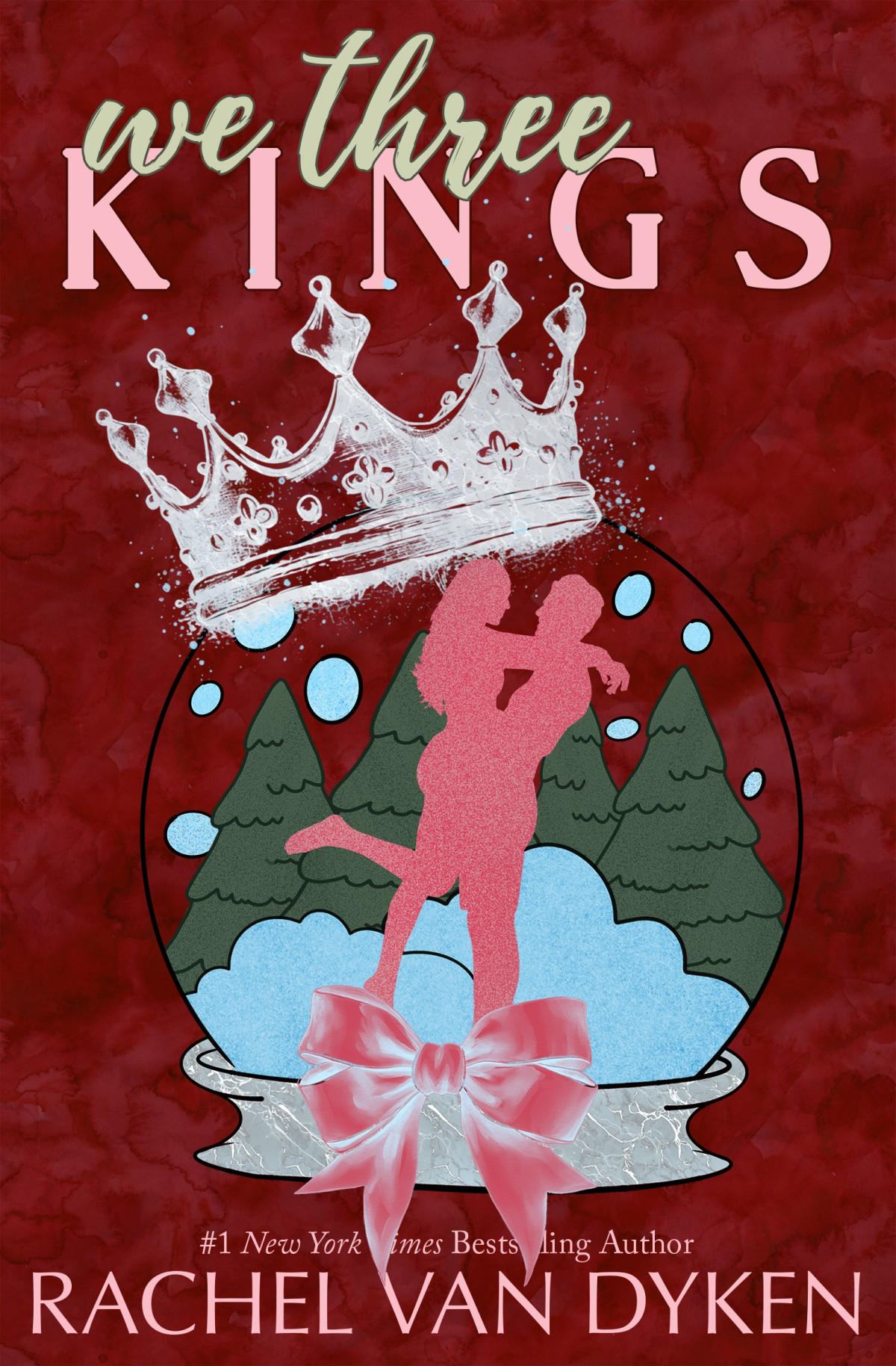 We Three Kings Rachel Van Dyken