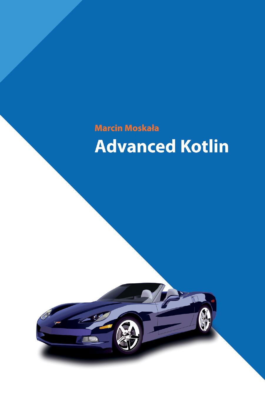 Advanced Kotlin Marcin Moskała