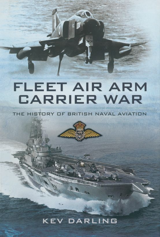 Fleet Air Arm Carrier War Kev Darling