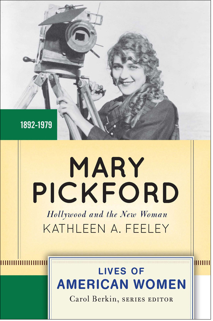Mary Pickford Kathleen A Feeley