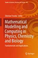 Mathematical Modelling And Computing In Physics Chemistry And Biology Fundamentals And Applications Zdzislaw Trzaska