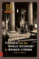 Finance And The World Economy In Weimar Cinema Owen Lyons