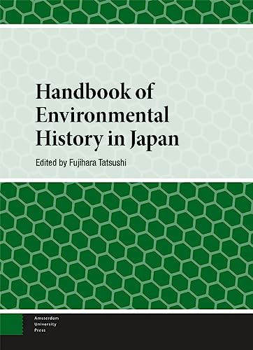 Handbook Of Environmental History In Japan Fujihara Tatsushi