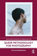 Queer Methodology For Photography 1st Edition Asa Johannesson