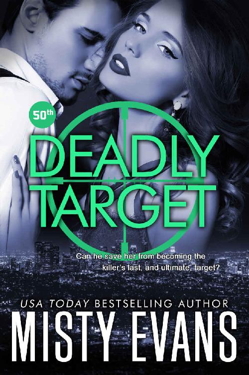 Deadly Target Scvc Taskforce Series Book 9 Scvc Taskforce Romantic Suspense Series Misty Evans