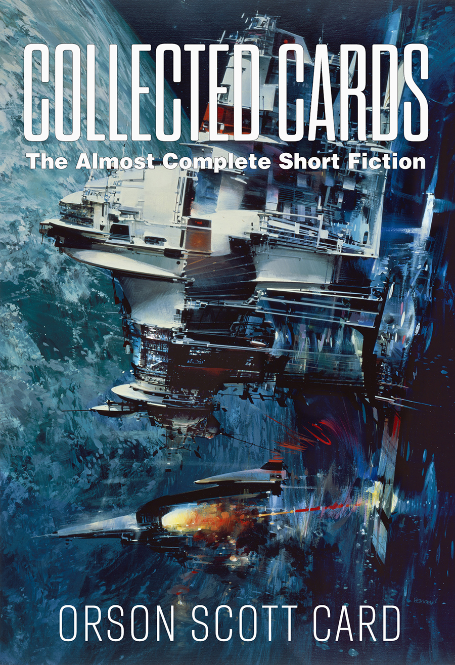 Collected Cards The Almost Complete Short Fiction Orson Scott Card