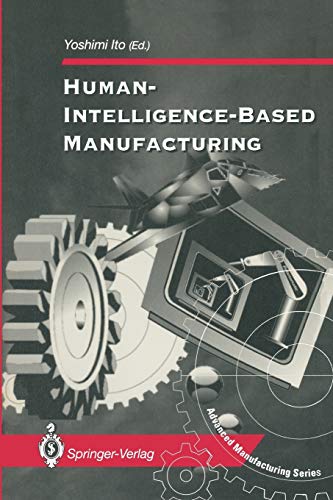 Humanintelligencebased Manufacturing Softcover Reprint Of The Original 1st Ed 1993 Yoshimi Ito