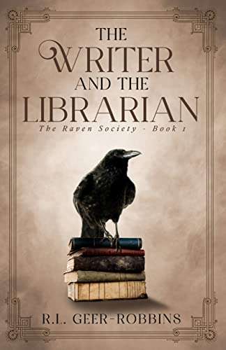 The Writer And The Librarian The Raven Society Geerrobbins