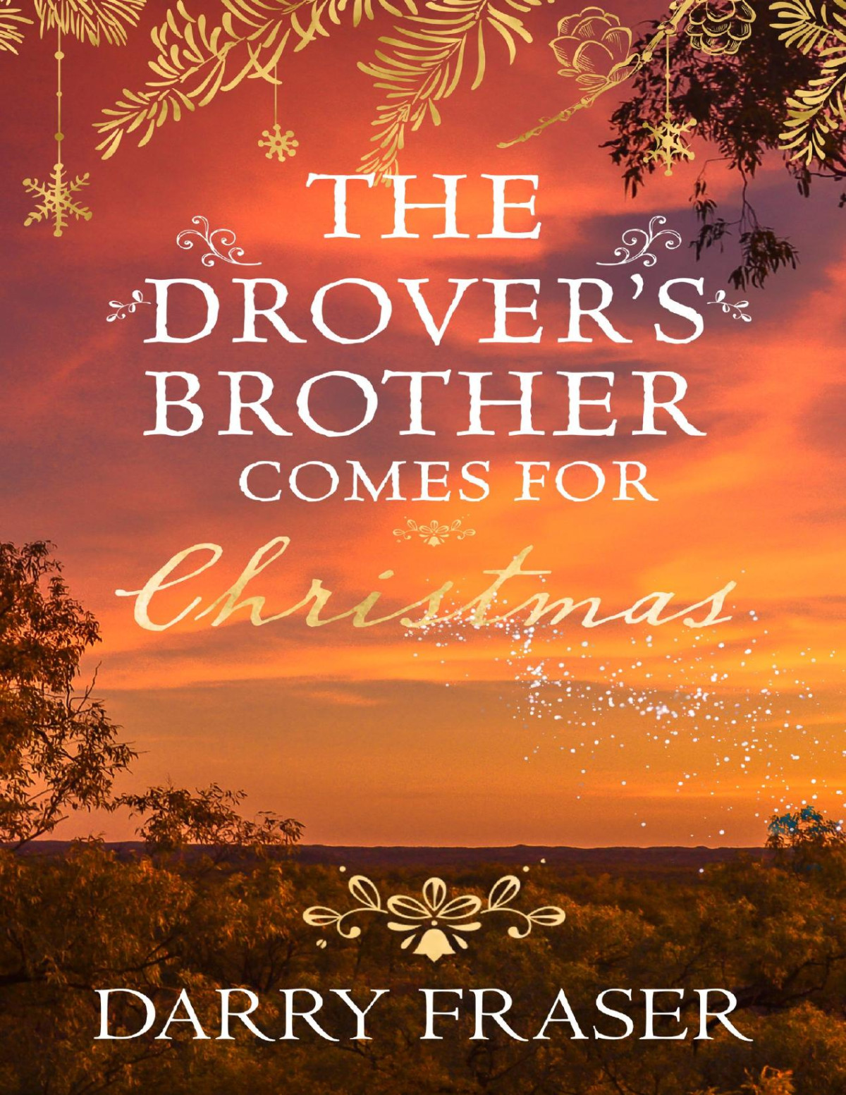 The Drovers Brother Comes For Christmas Darry Fraser