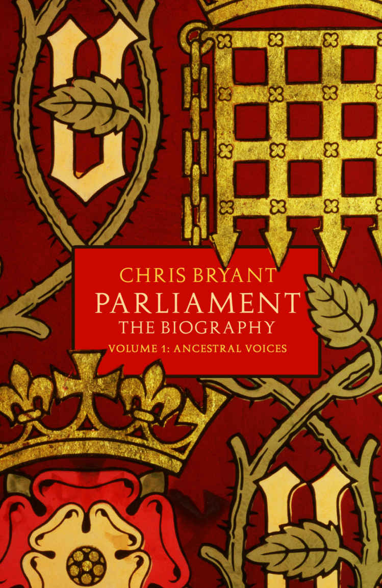 Parliament The Biography Volume I Ancestral Voices Chris Bryant