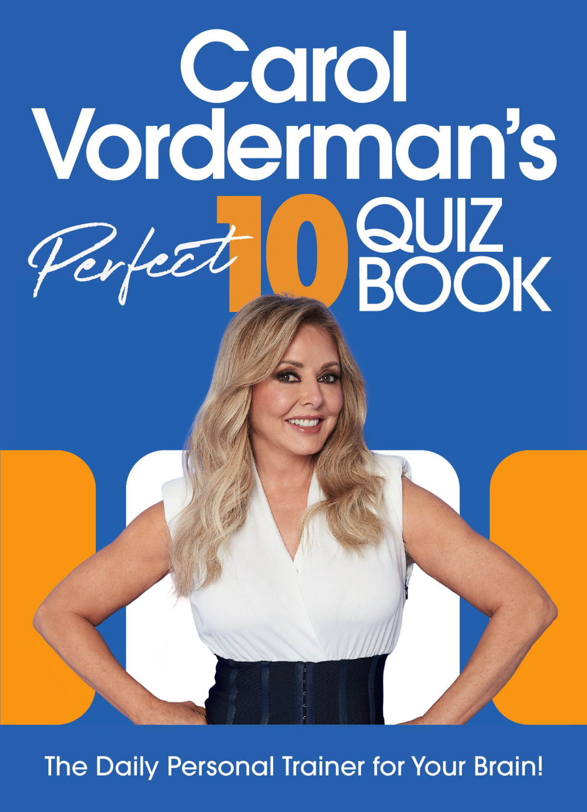 Carol Vordermans Perfect 10 Quiz Book Carol Vorderman