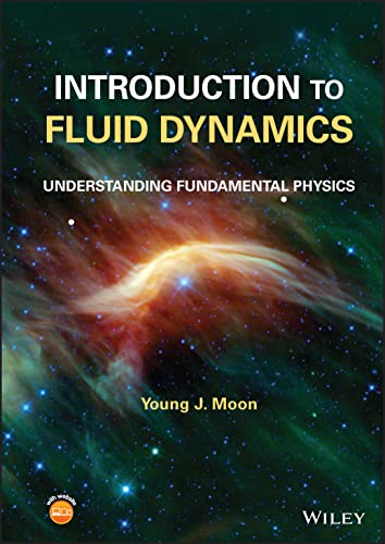 Introduction To Fluid Dynamics Understanding Fundamental Physics 1st Edition Young J Moon