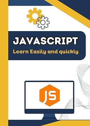 Javascript Learn Easily And Quickly Each Page Contains Live Coding Examples Which Will Help You Simplify Your Javascript Learning And Take It To The Next Level Md Pulok