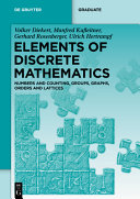 Elements Of Discrete Mathematics Numbers And Counting Groups Graphs Orders And Lattices Volker Diekert