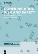 Communicating Risk And Safety Timothy L Sellnow Deanna D Sellnow Eds