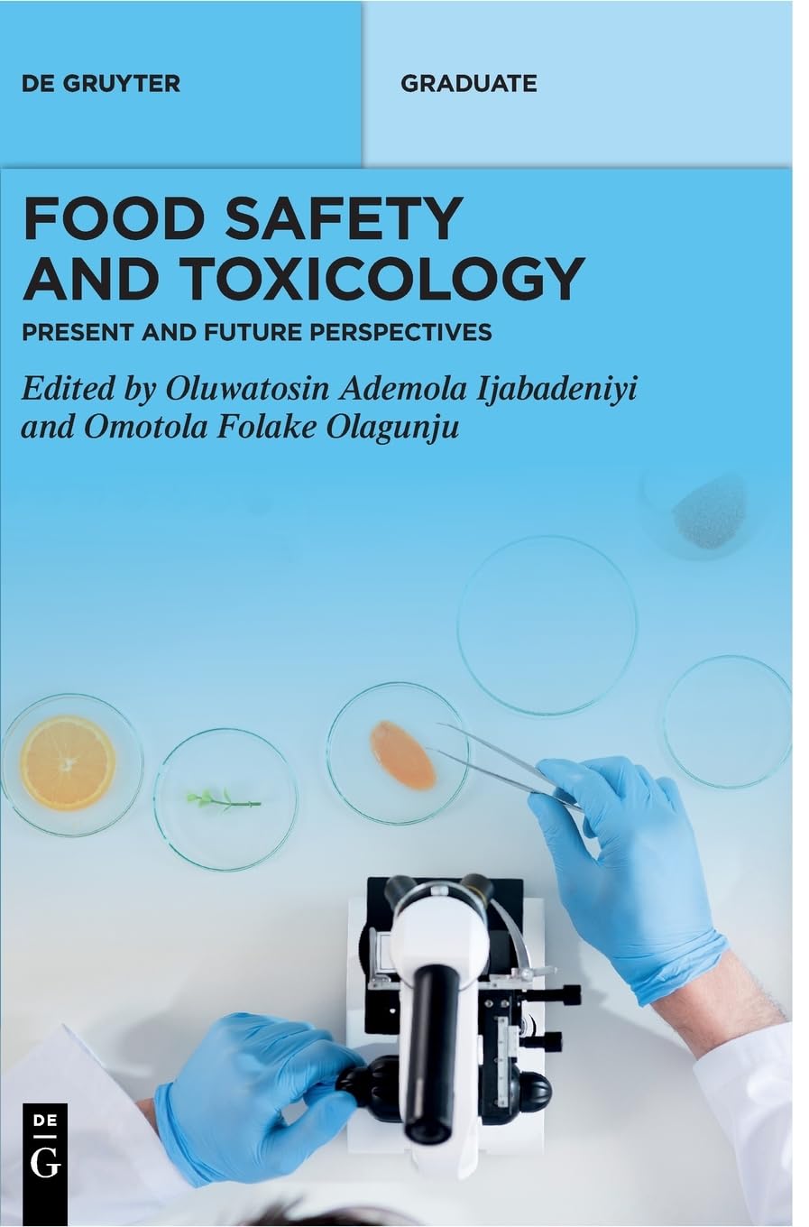Food Safety And Toxicology Present And Future Perspectives Oluwatosin Ademola Ijabadeniyi