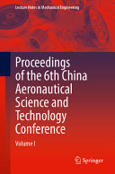 Proceedings Of The 6th China Aeronautical Science And Technology Conference Volume I Chinese Aeronautical Society