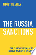 The Russia Sanctions The Economic Response To Russias Invasion Of Ukraine Christine Abely
