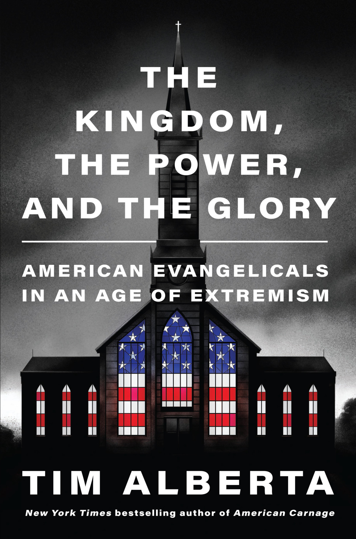 The Kingdom The Power And The Glory Tim Alberta