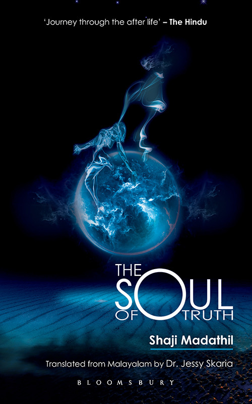 The Soul Of Truth Shaji Madathil