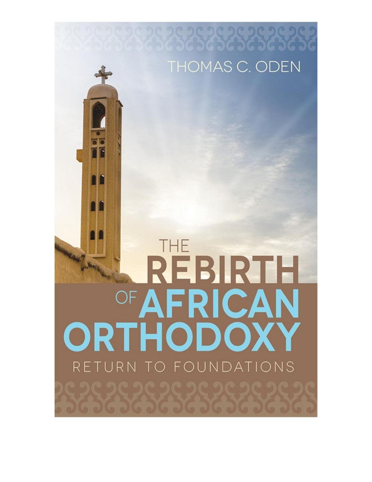 The Rebirth Of African Orthodoxy 3rd Edition Thomas C Oden