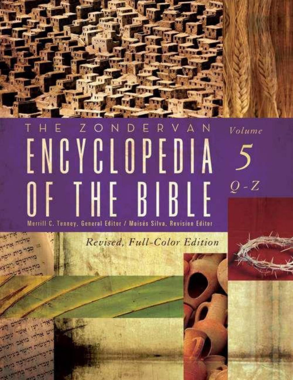 The Zondervan Encyclopedia Of The Bible Volume 5 Revised Fullcolor Edition Merrill C Tenney