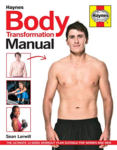 Body Transformation Manual The Ultimate 12week Workout Plan Suitable For Women And Men New Sean Lerwill