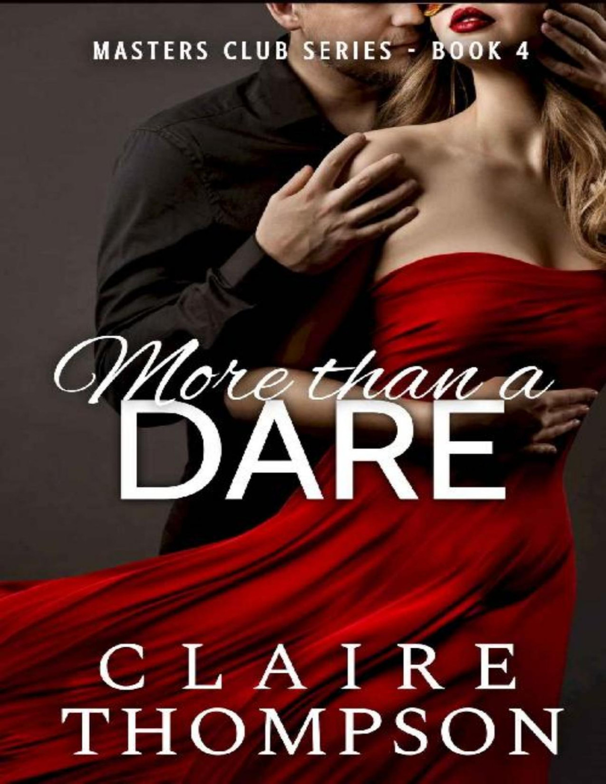 More Than A Dare Masters Club Series Book 4 Claire Thompson