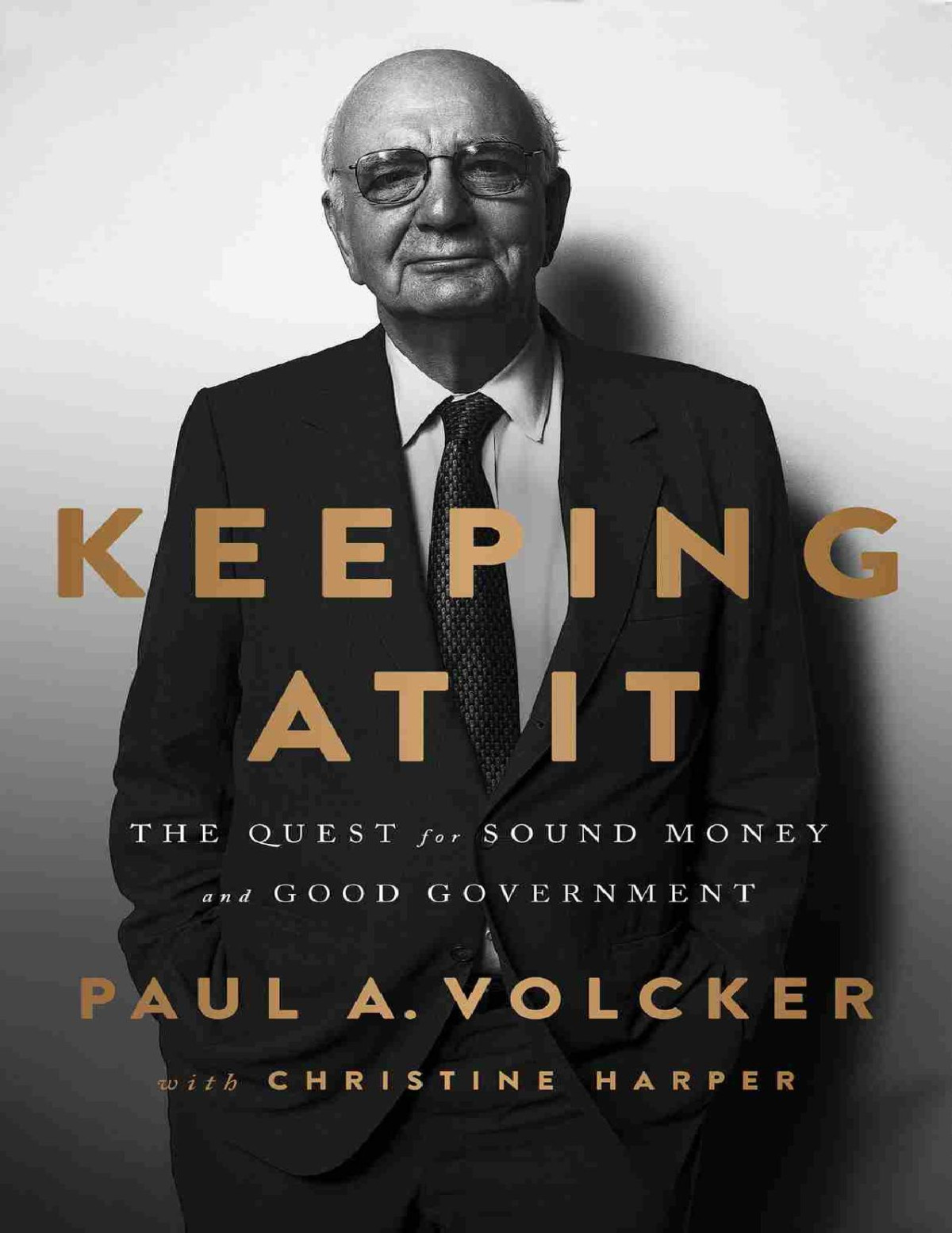 Keeping At It Paul A Volcker Christine Harper