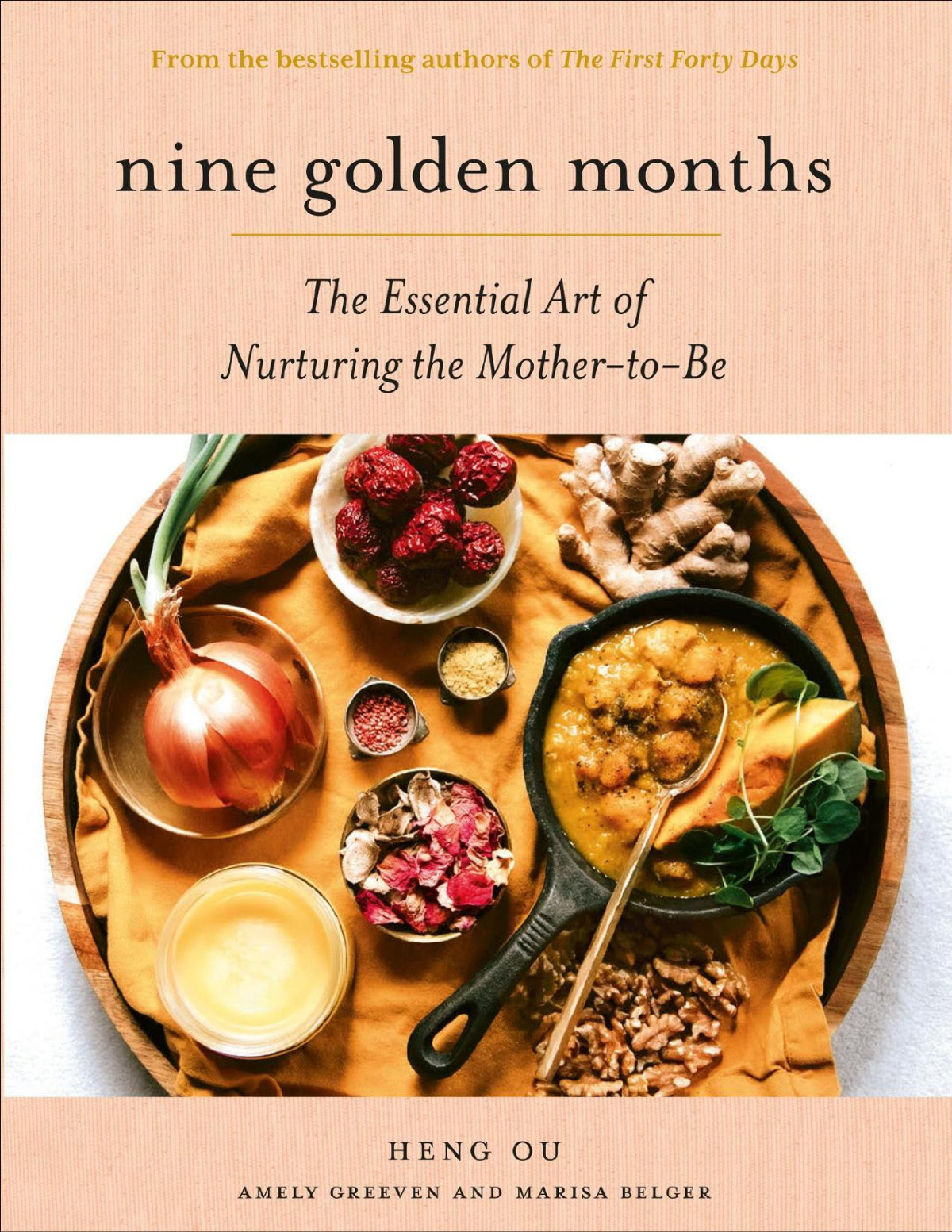 Nine Golden Months The Essential Art Of Nurturing The Mothertobe Heng Ou