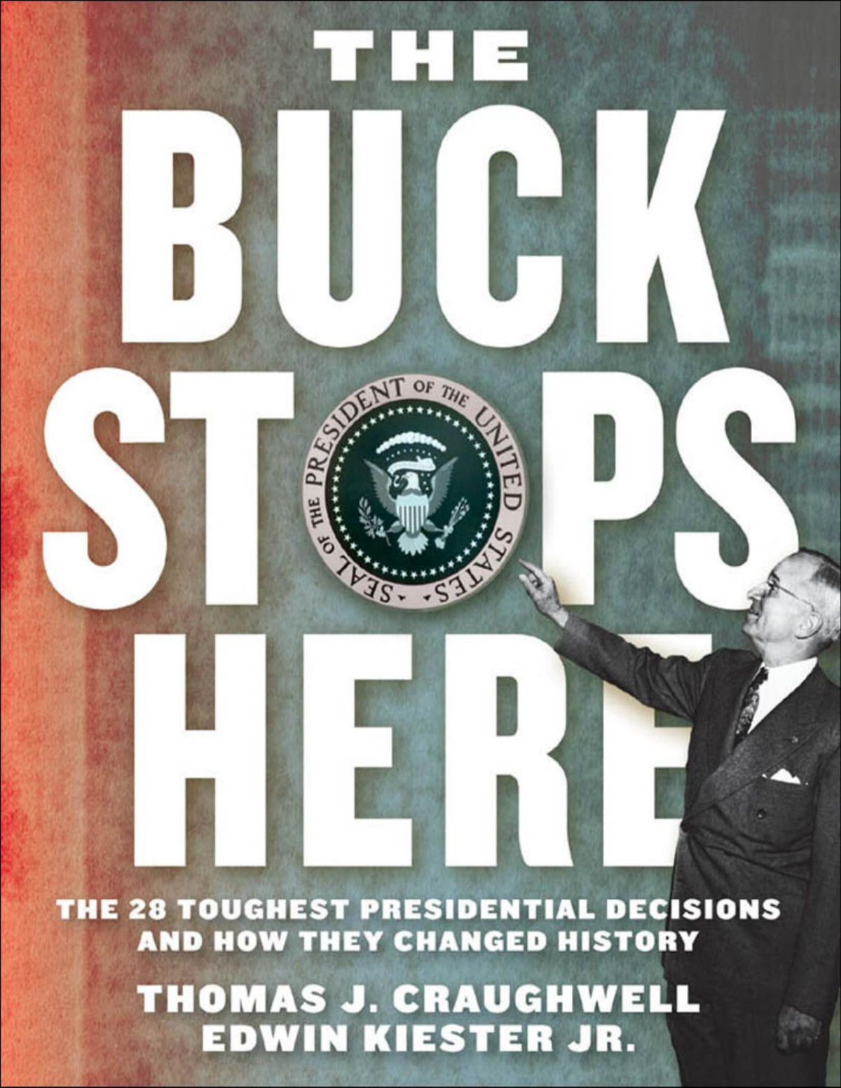 Buck Stops Here Thomas J Craughwell Edwin Kiester Jr
