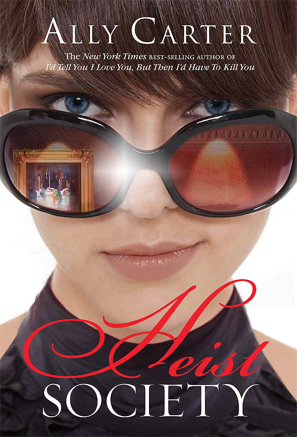 Heist Society A Heist Society Novel 1 First Edition Carter