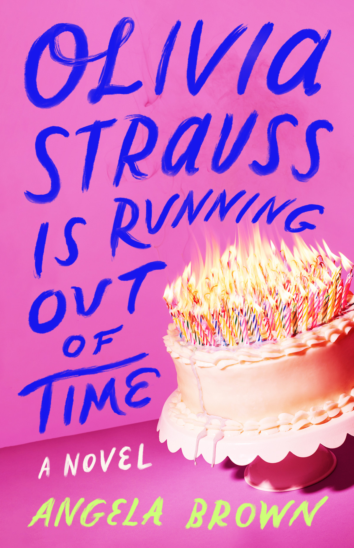 Olivia Strauss Is Running Out Of Time A Novel Angela Brown