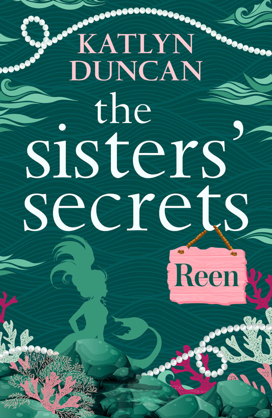 The Sisters Secrets Reen Katlyn Duncan