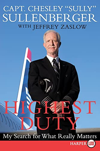 Highest Duty My Search For What Really Matters Chesley B Sullenberger