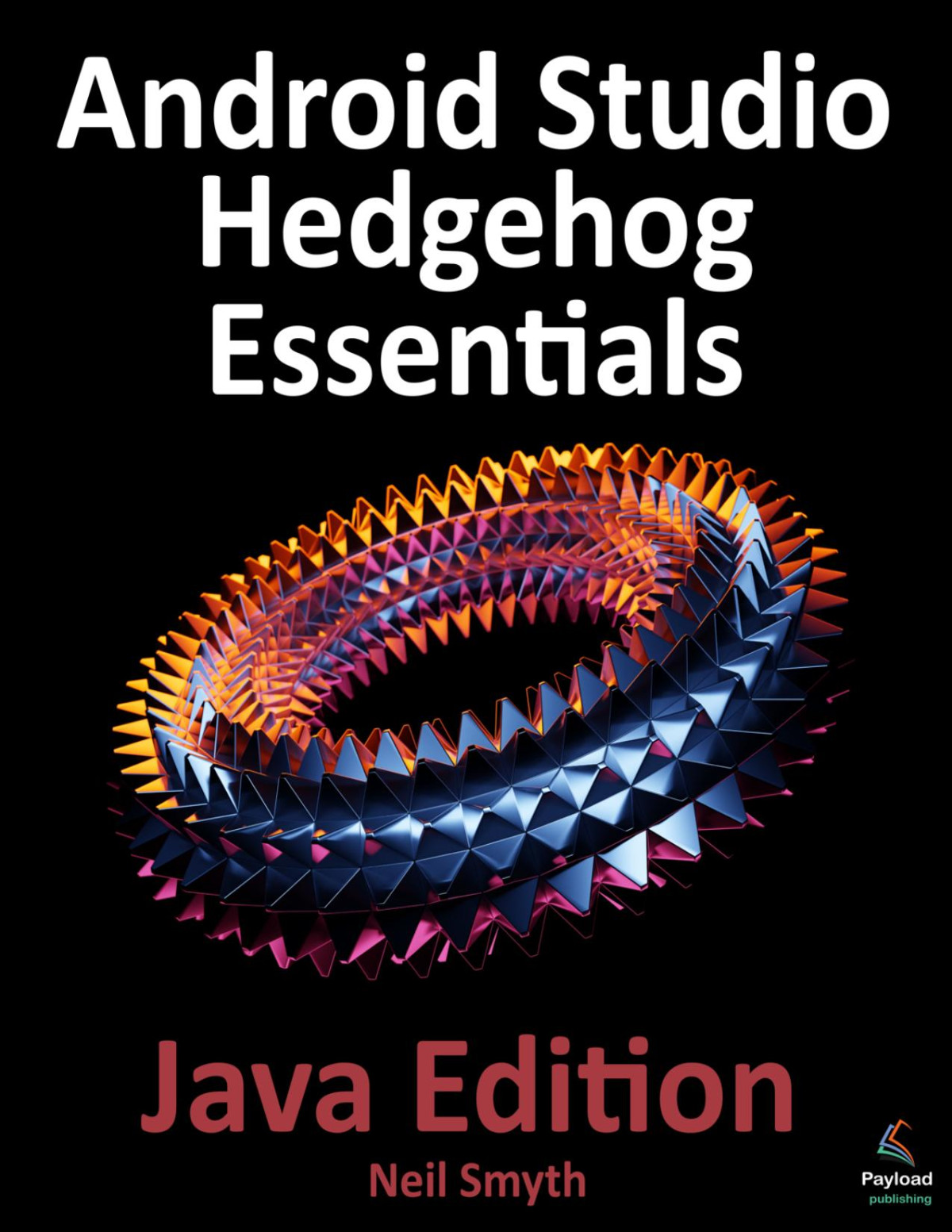 Android Studio Hedgehog Essentials Java Edition Neil Smyth