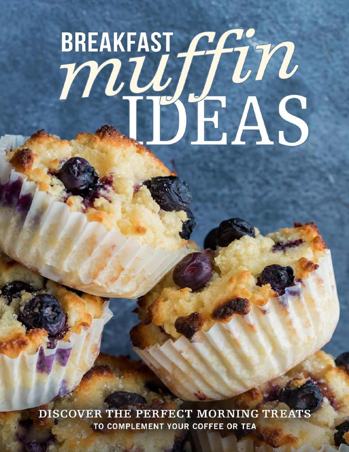 Breakfast Muffin Ideas Discover The Perfect Morning Treats To Complement Your Coffee Or Tea Muffin Recipes Press