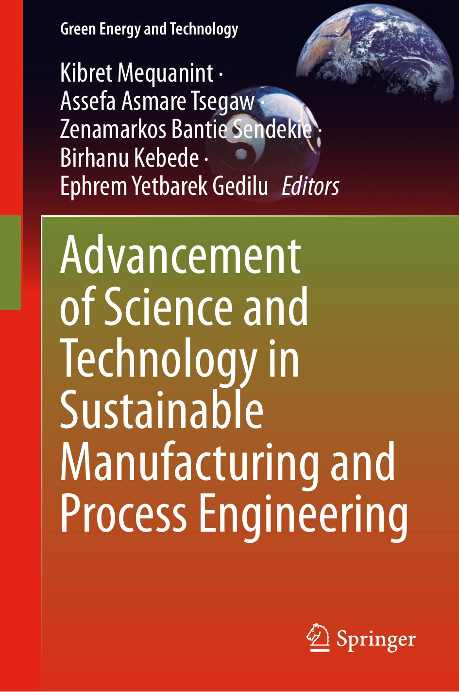 Advancement Of Science And Technology In Sustainable Manufacturing And Process Engineering Kibret Mequanint