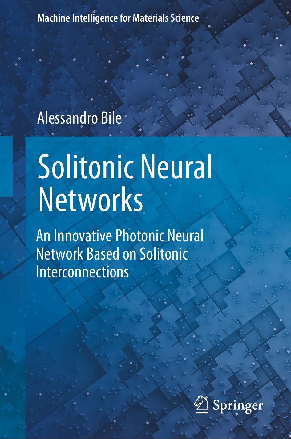 Solitonic Neural Networks An Innovative Photonic Neural Network Based On Solitonic Interconnections 1st Edition Bile