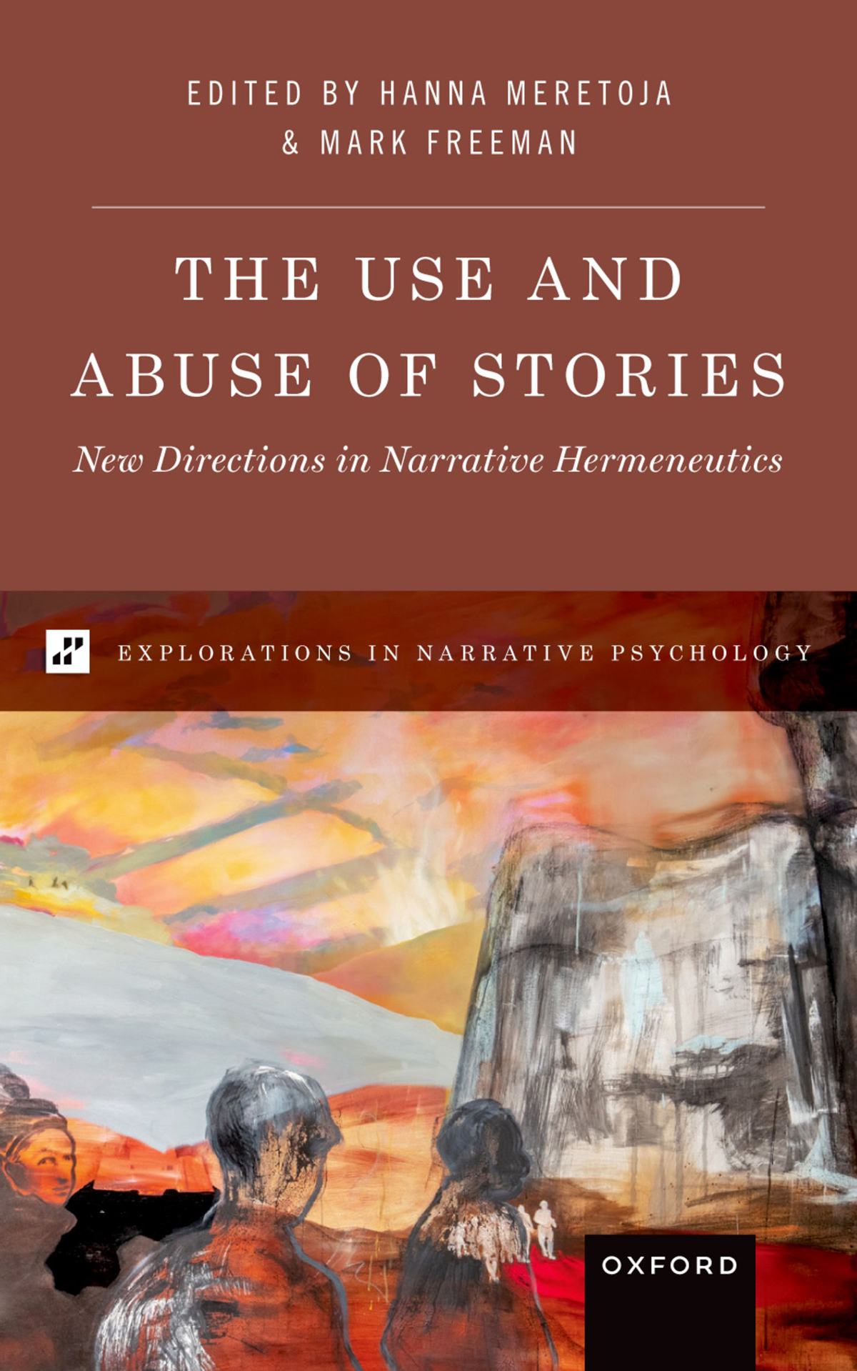 The Use And Abuse Of Stories Mark P Freeman